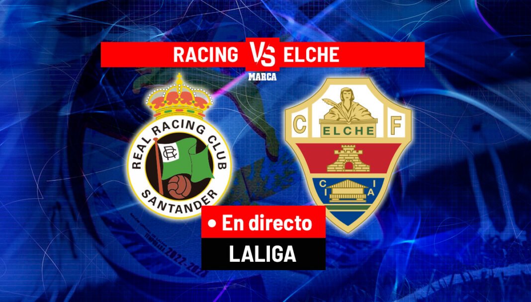 Racing – Elche, un Partido Clave en la Recta Final de Laliga Racing - Elche